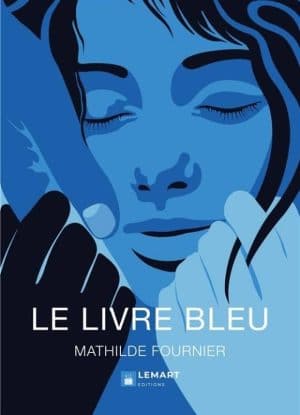 Le Wagon Livres Le livre bleu Mathilde Fournier livre