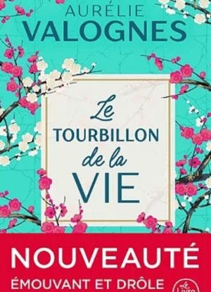 Le Wagon Livres Le tourbillon de la vie Aurelie Valognes livre